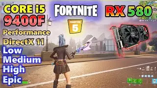 RX 580×CORE i5 9400F/fortnite chapter5 Season1/performance/DirextX 11 Low Med High Epic/フォートナイト/FPS