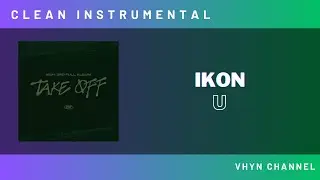 [Clean Instrumental] iKON - U