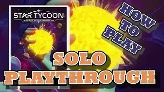 Star Tycoon - How To Play + Solo Playthrough [Updated]