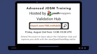 Advanced JOSM Training hosted by the YouthMappers Validation hub - August 2024