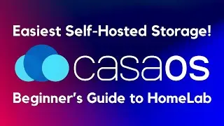 CasaOS - Homelab & Storage Server for Beginners!