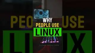 Why People Use Linux 