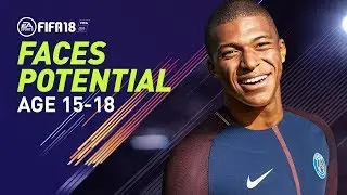 FIFA 18: UNDER 18 AGE FACES POTENTIAL