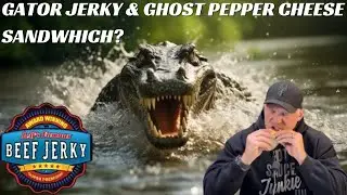 Alligator Jerky and Ghost Pepper Cheese Sandwich? Jeffs Famous Beef Jerky