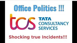 Shocking Office Politics Incidents in TCS and IT |  Have you ever been victim of office politics? |