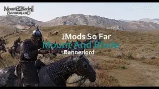 The Best Mount And Blade Bannerlord Mods So Far