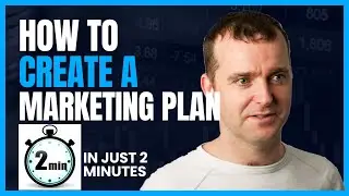 Can You WRITE a Marketing Plan in 2 Minutes?