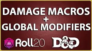 Roll20 Tutorial:  Global & Macro Damage Modifiers