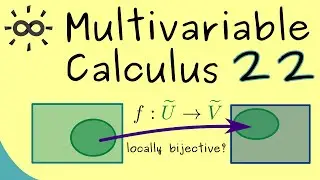 Multivariable Calculus 22 | Local Diffeomorphisms