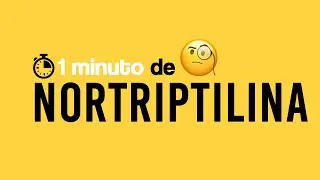 Nortriptilina (PAMELOR) - 1 MINUTO