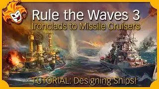 Rule the Waves 3 ~ Ship Design Tutorial 