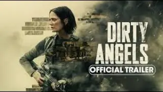Dirty Angels - New Movie Trailer #evagreen #rubirose