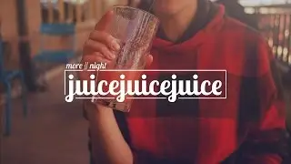 MORE // NIGHT - JuiceJuiceJuice