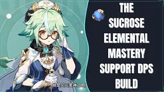 The Sucrose Support DPS Build... | Genshin Impact