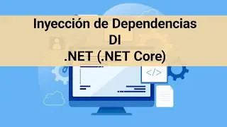 Inyección de Dependencias DI en .NET (.NET Core)