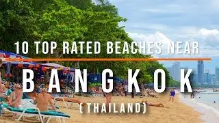 10 Top-Rated Beaches near Bangkok, Thailand | Travel Video | Travel Guide | SKY Travel