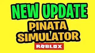 👉 NEW PINATA SIMULATOR UPDATE - ALL PINATA SIMULATOR CODES |  NEW BARDY PET | NEW SWORD - JUNE 2019
