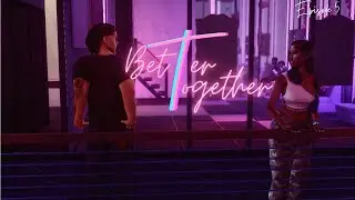 BETTER TOGETHER | EP 5- THE GAME |  Sims 4 Series