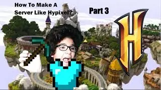 How To Make A Server Like Hypixel In Minehut Part #3