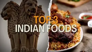 Top 3 Foods To Eat In India - India Guide For Tourists