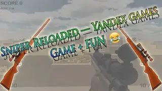 Sniper Reloaded — Yandex Games   Google Chrome part 1