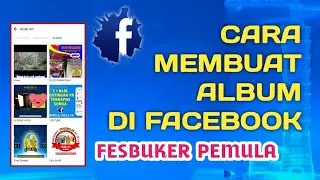 Cara Membuat Album Di Facebook