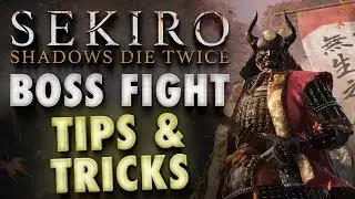 13 Tips & Tricks for Boss Fights in Sekiro: Shadows Die Twice - Gameplay Combat Guide