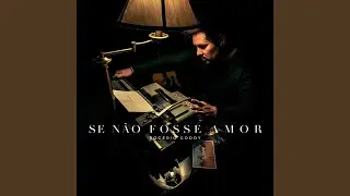 Se Não Fosse Amor