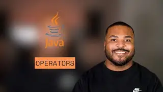 Java Operators (with coding examples)