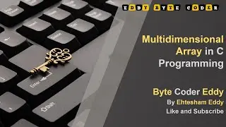 Mastering Multi-Dimensional Arrays: Unleashing the Power of C Programming