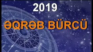 2019-cu il - Qaban ili Eqreb burcune ne ved edir?