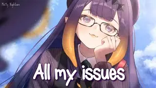 Nightcore - All my issues (Hit the Club) | bby ivy (Lyrics)