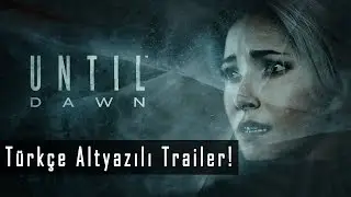 Until Dawn Trailer'ı (Türkçe Altyazılı)