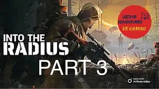 Into The Radius - Part 3