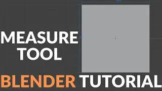 How to Show Dimensions in Blender | Measure Tool Tutorial