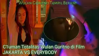 Adegan Panas‼️Wulan Guritno T4mpil Agresif Di Film Jakarta Vs Everybody