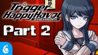 We Play DANGANRONPA! 002 - Chapter 1 | To Survive | TTV Nerfed!