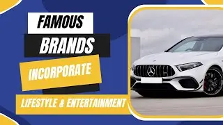 How famous Brands incorporate Lifestyle & Entertainment for Marketing