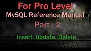 MySQL reference manual Part 2: MySQL insert, update, delete