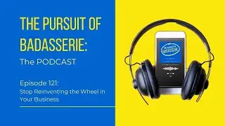 Stop Reinventing the Wheel in Your Business