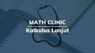 Math Clinic - Kalkulus Lanjut