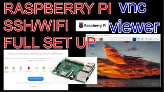 Raspberry Pi-Operating System with wifi /SSH Full Set Up-VNC Viewer(No screen needed )use PC