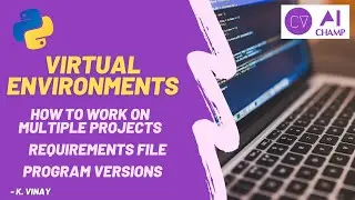 Virtual Environments | Working on multiple projects | Requirements file | Program versions