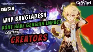 Why Bangladesh don't have Genshin impact creators !! [Bangla]
