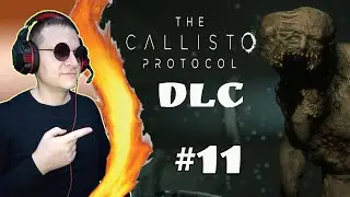 Последняя передача ► DLC. The Callisto Protocol. #11