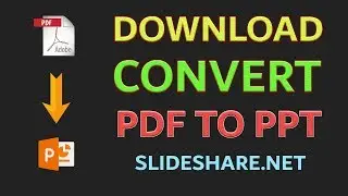Download/Convert PDF to PPT Format from SlideShare - 