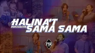 HALINA'T SAMA SAMA FSR LIVE SUNDAY WORSHIP  