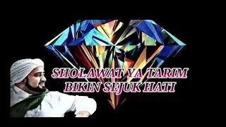 sholawat"YA TARIM"buat hati jadi sejuk