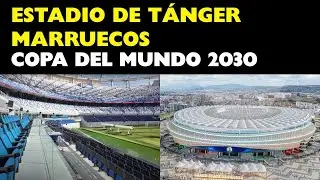 THE TANGIER STADIUM THAT WILL SURPRISE THE WORLD AT THE 2030 CUP