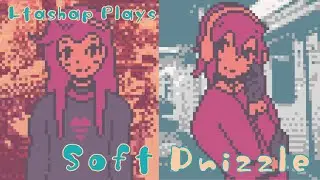 Three Girls Hit The Town! | Ltashap Plays - Soft Drizzle
